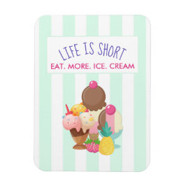 Imán La vida es comer poco más helado