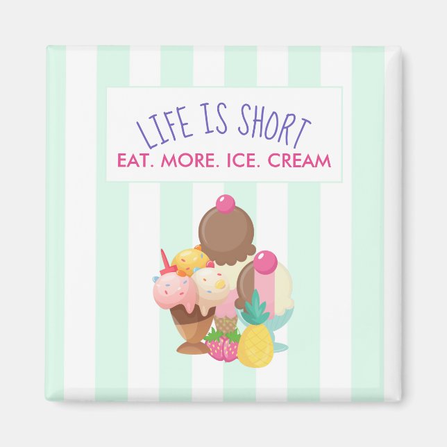 Imán La vida es comer poco más helado (Frente)