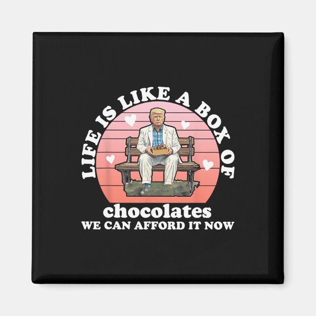 Imán La Vida Es Como Una Caja De Chocolates Que Podemos (Frente)