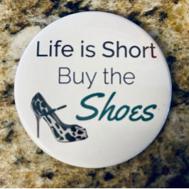 Imán La vida es corta Compra los zapatos una cita graci