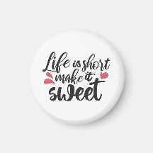 La vida es corta, hazlo dulce - cita Inspiradora