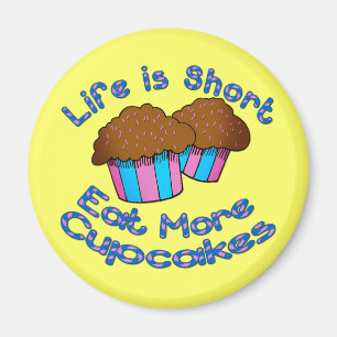 Imán ¡La vida es cortocircuito, come más magdalenas!