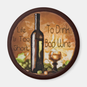 Imán La vida es demasiado corta beber el mún vino