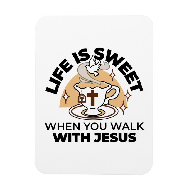 Imán La vida es dulce con Jesús - Té de fe cristiana (Vertical)