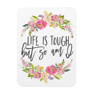 Imán La vida es dura, Inspiradora cita, Boho floral