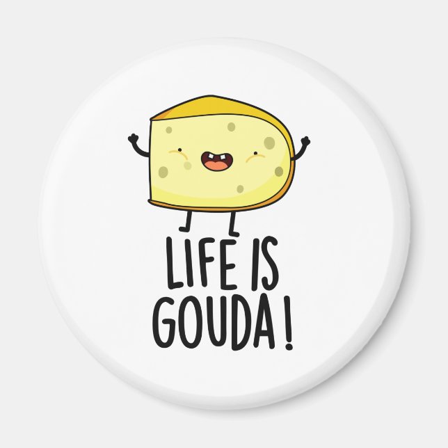 Imán La Vida Es Gouda Graciosa Pun De Queso Positivo (Frente)