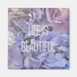Imán La Vida Es Hermosa Hydrangea Magnet