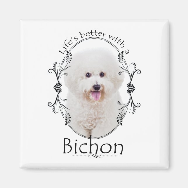 Imán La vida es mejor Bichon Magnet (Frente)