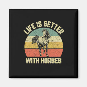 Imán La Vida Es Mejor Con Caballos De Caballo Montando 