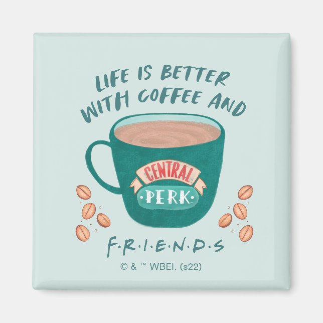 Imán La vida es mejor con café y AMIGOS™ (Frente)