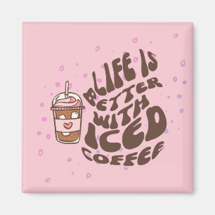 Imán La Vida Es Mejor Con El Café Helado