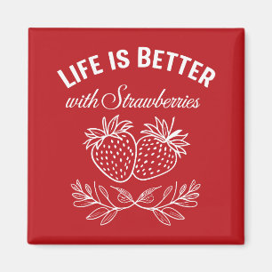 Imán La vida es mejor con fresas