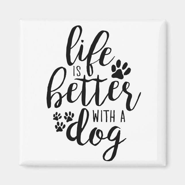Imán La vida es mejor con las citas de un perro (Frente)
