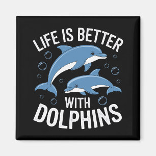Imán La vida es mejor con los delfines