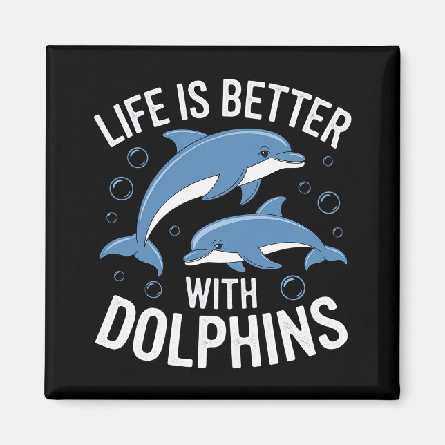 Imán La vida es mejor con los delfines (Frente)