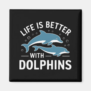 Imán La vida es mejor con los delfines