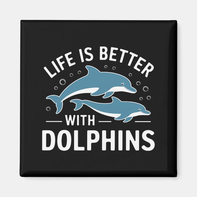 Imán La vida es mejor con los delfines (Frente)
