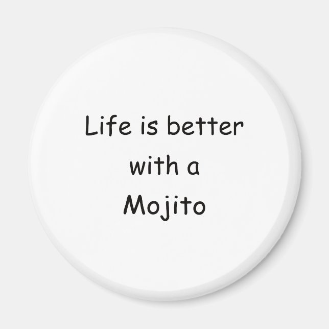 Imán La Vida Es Mejor Con Un Mojito (Frente)