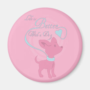 Imán La Vida Es Mejor Con Un Perro