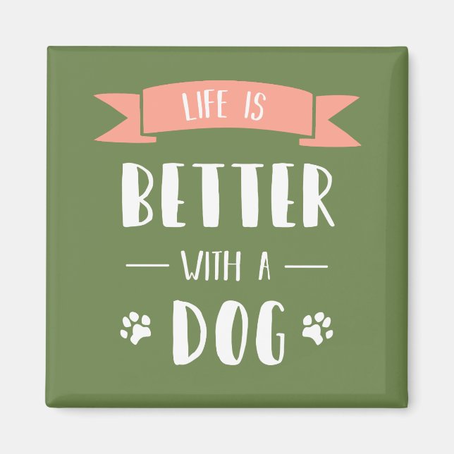 Imán La vida es mejor con un perro - la luz (Frente)