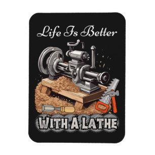 Imán La Vida Es Mejor Con Una Lathe