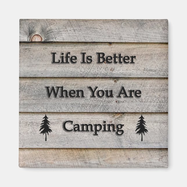 Imán La vida es mejor cuando acampas (Frente)