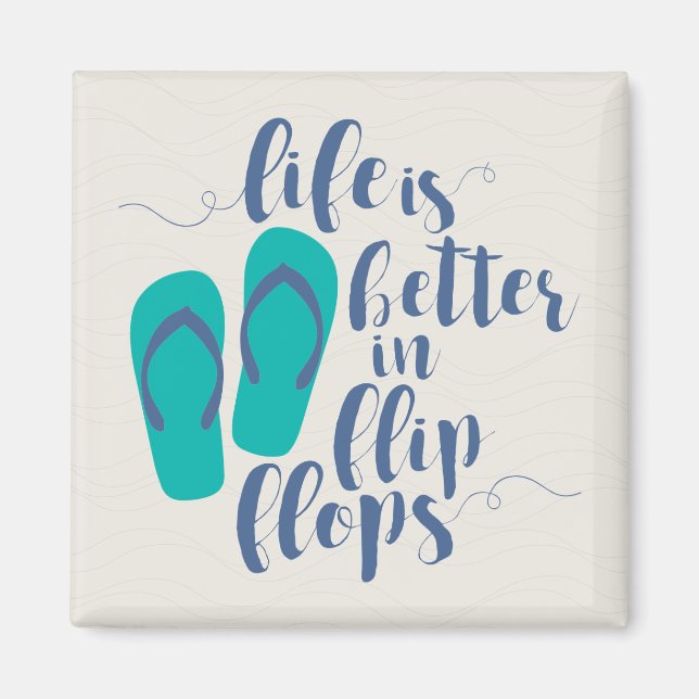 Imán La vida es mejor en Flip Flops (Frente)