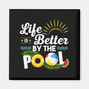 Imán La vida es mejor en la piscina vacaciones de veran
