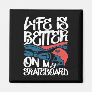 Imán La vida es mejor en mi skateboard - Ska de Skatebo