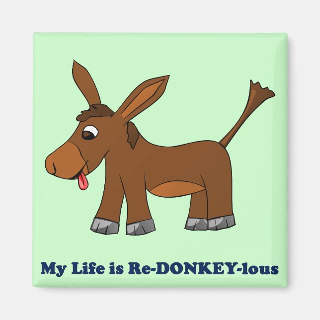 Imán La vida es ridícula (redonkulous a redonkeylous) (Frente)