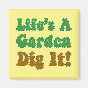 Imán La vida es un jardín cavarlo