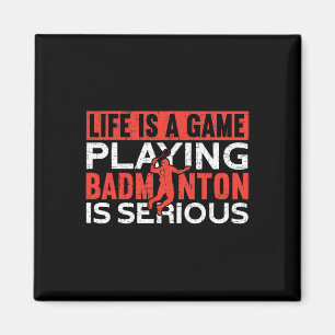 Imán La Vida Es Un Juego Jugando Dminton Es Seriamente