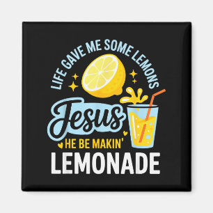 Imán La vida me dio algunos limones Jesús él está hacie