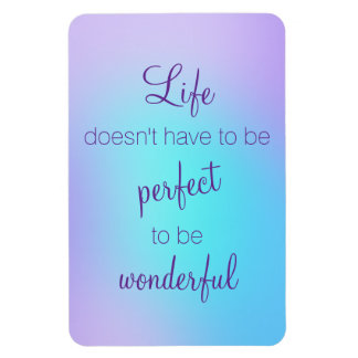 Imán La vida no tiene que ser perfecta para ser maravil