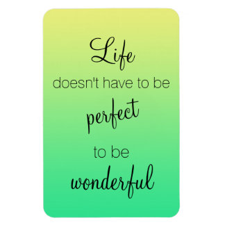 Imán La vida no tiene que ser perfecta para ser maravil