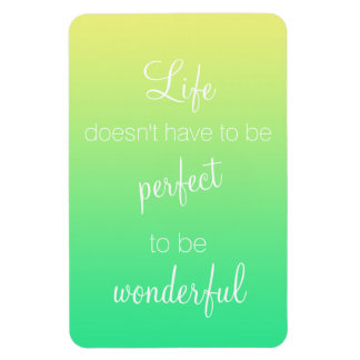 Imán La vida no tiene que ser perfecta para ser maravil