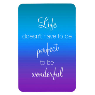 Imán La vida no tiene que ser perfecta para ser maravil