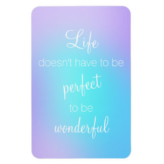 Imán La vida no tiene que ser perfecta para ser maravil