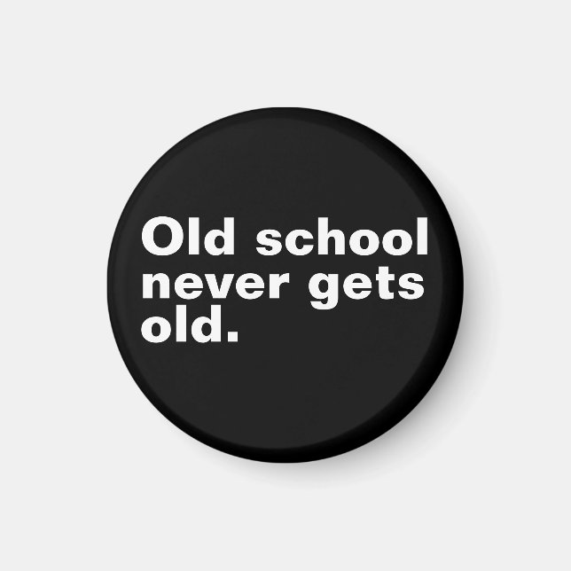 Imán La vieja escuela nunca se hace vieja - Divertidísi (Frente)