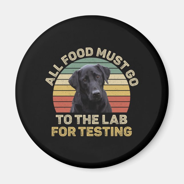 Imán Labrador Regalos Todo Lo Que Debe Ir Al Laboratori (Frente)