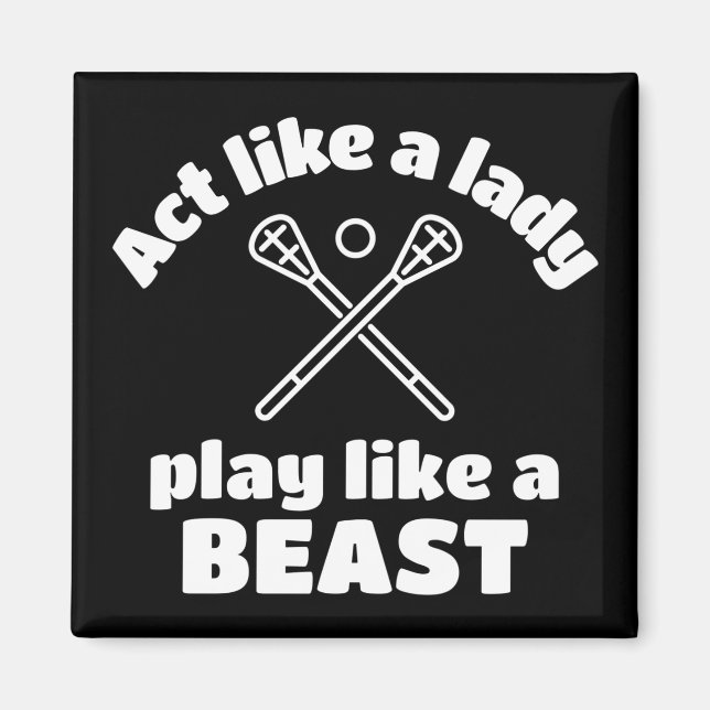 Imán Lacrosse: Actúa como una dama jugando como una bes (Frente)