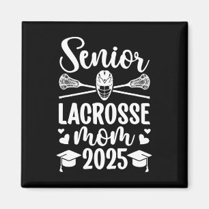 Imán Lacrosse Senior Mom 2025 Lacrosse Player Senior Mo