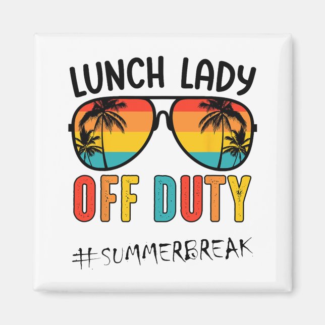 Imán Lady Off Duty El Último Día Del Verano Escolar (Frente)
