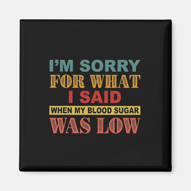 Imán Lamento Lo Que Dije Cuando Mi Azúcar En Sangre Est (Frente)