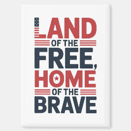 Imán Land of the Free | Home of the Brave USA Shirt