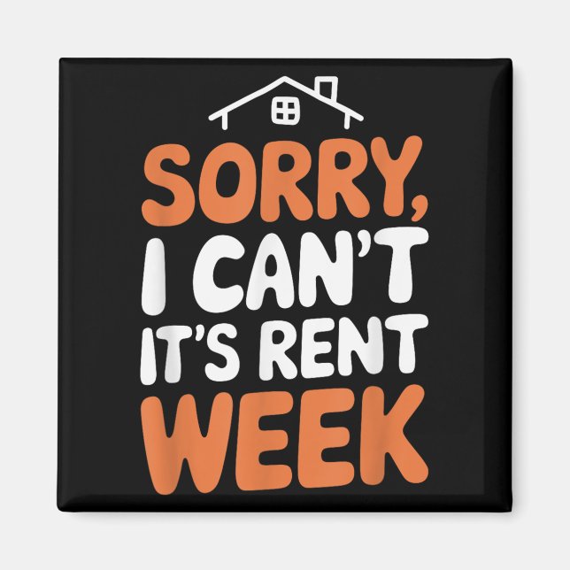 Imán Landlord Property Manager, Sorry I Can’t It's Rent (Frente)