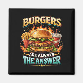 Imán Las hamburguesas siempre son la respuesta