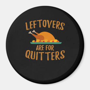 Imán Las Leftovers De Acción De Gracias Son Para Quitte