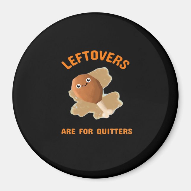 Imán Las Leftovers Son Para Quitters - Cena De Acción D (Frente)