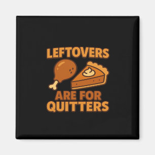 Imán Las Leftovers Son Para Quitters Classic Guay Minim